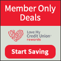 Member Only Deals - Love My Credit Union | Start Saving